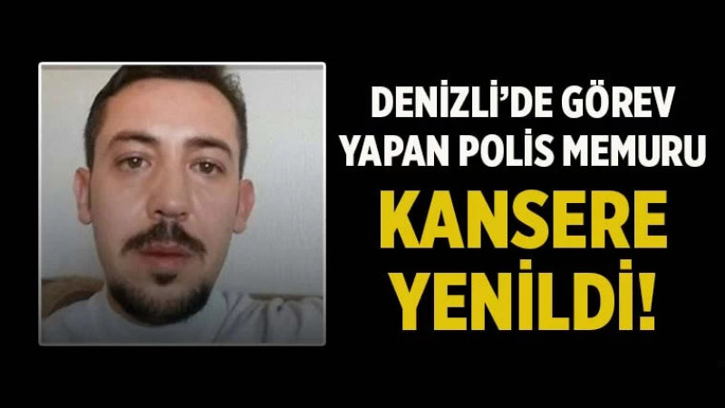 Polis Memuru Kansere Yenik Düştü 