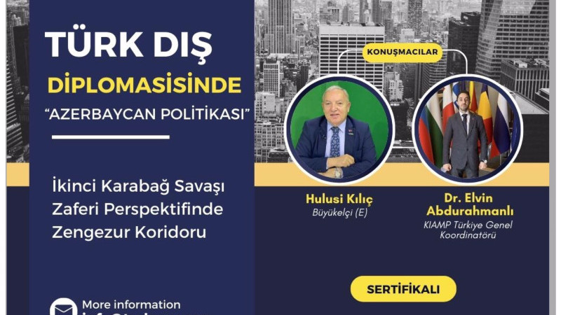 Türk Dış Diplomasisinde Azerbaycan Politikası/ İkinci Karabağ Zaferi Perspektifinde Zengezur Paneli 